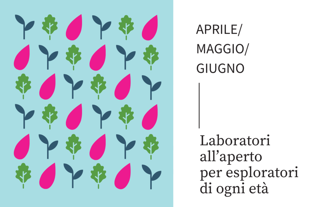 Laboratori all’aperto per esploratori di ogni età